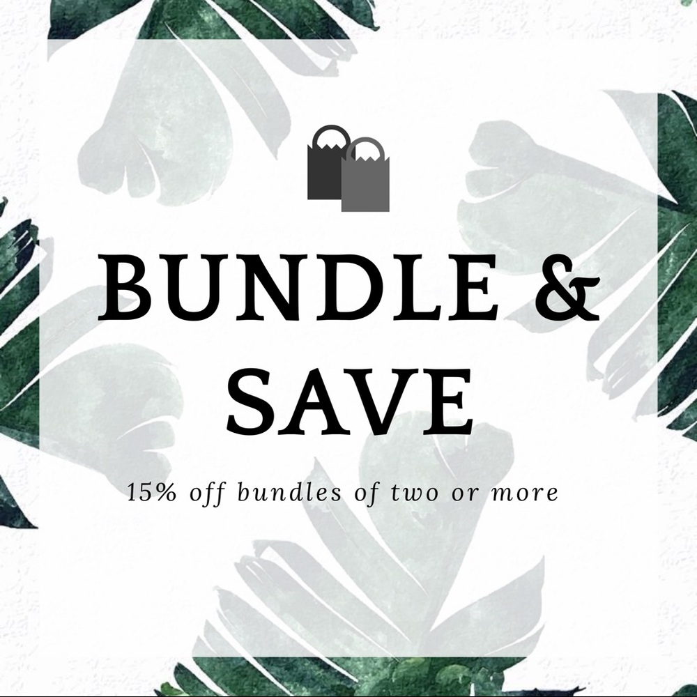 BUNDLE & SAVE